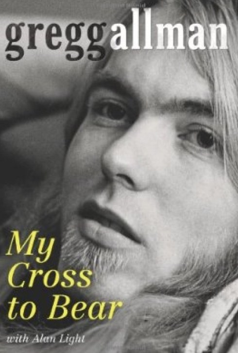 Gregg Allman my cross to bear book