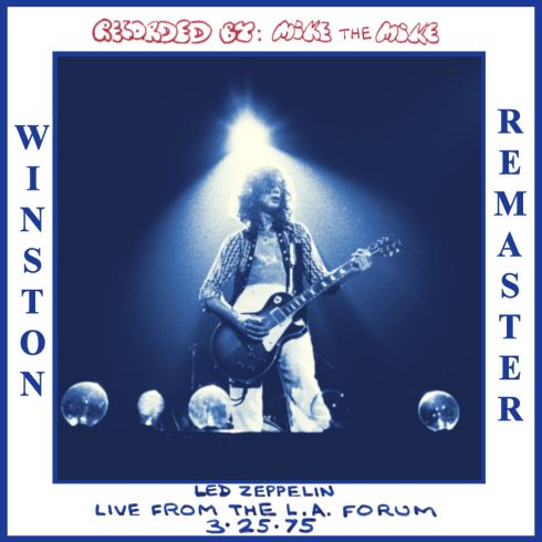 Led Zeppelin "Los Angeles forum 25/3/1975" - Mike Millard Tribute Series (Winston Remasters 2015)