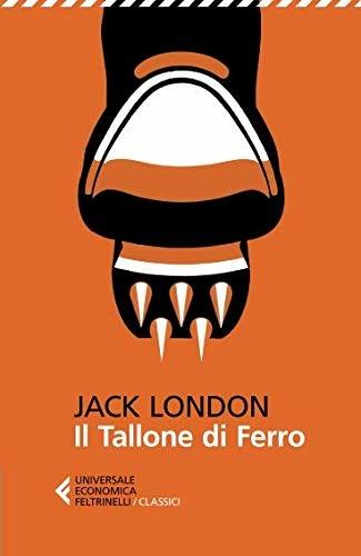 Jack London il tallone di ferro - Feltrinelli