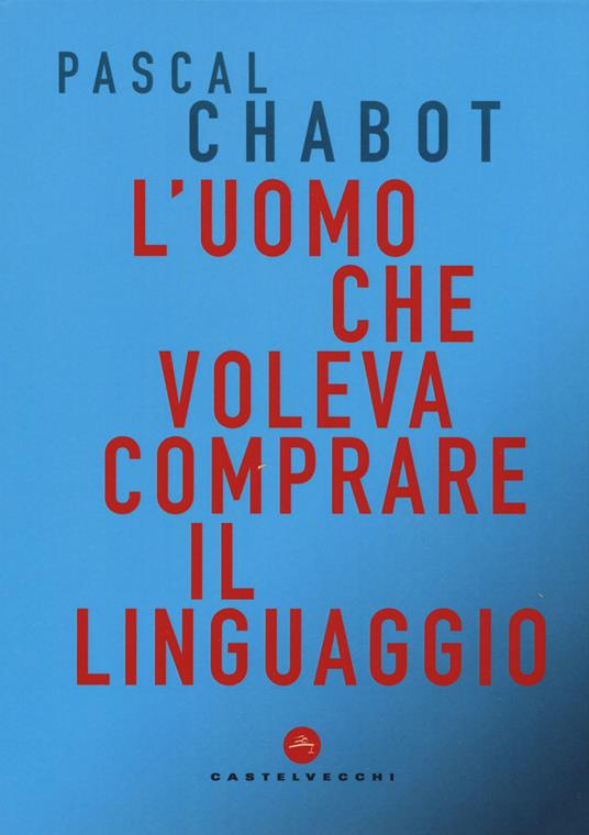 L'uomo che voleva comprare il linguaggio Condividi